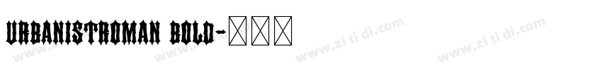 urbanistroman bold字体转换